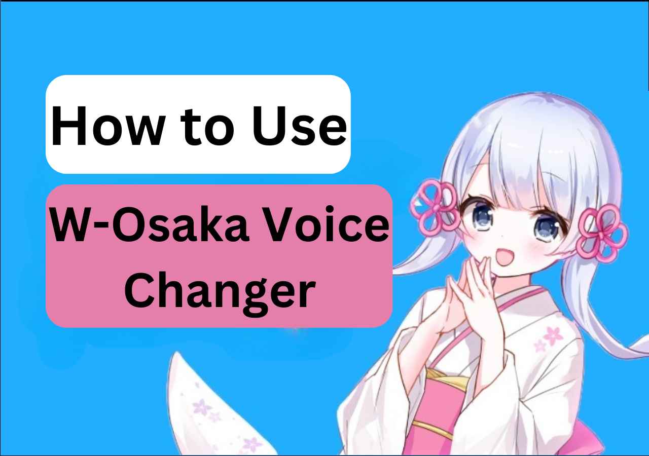 how-to-use-w-osaka-voice-changer.jpg